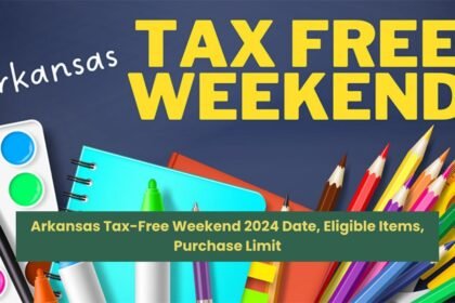 Arkansas Tax-Free Weekend 2024 Date, Eligible Items, Purchase Limit