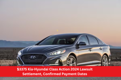 $3375 Kia-Hyundai Class Action 2024 Lawsuit Settlement, Confirmed Payment Dates