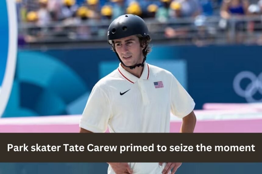 Park skater Tate Carew primed to seize the moment